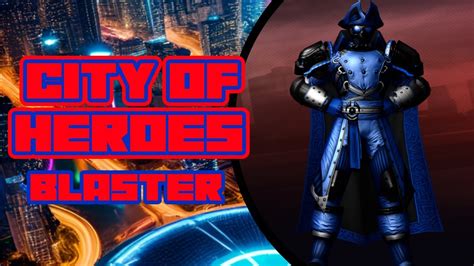 city of heroes blaster